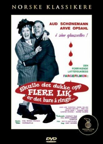 Skulle det dukke opp flere lik er det bare å ringe.....