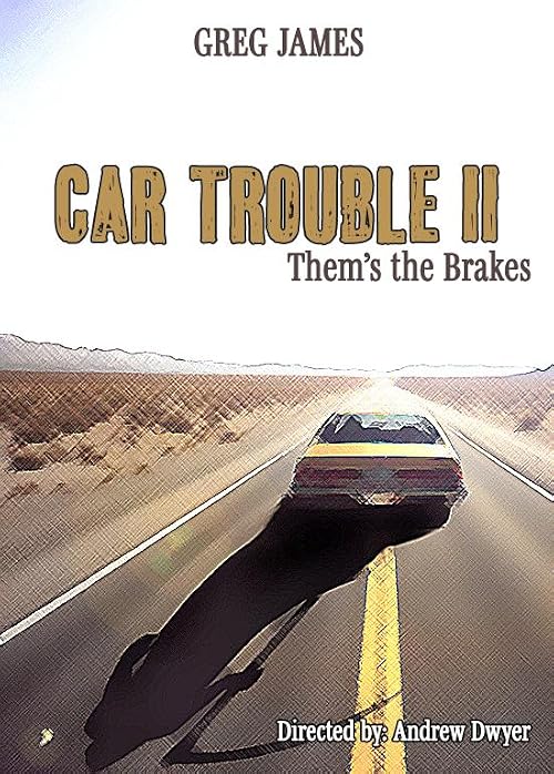 Car Trouble 2: Them's the Brakes