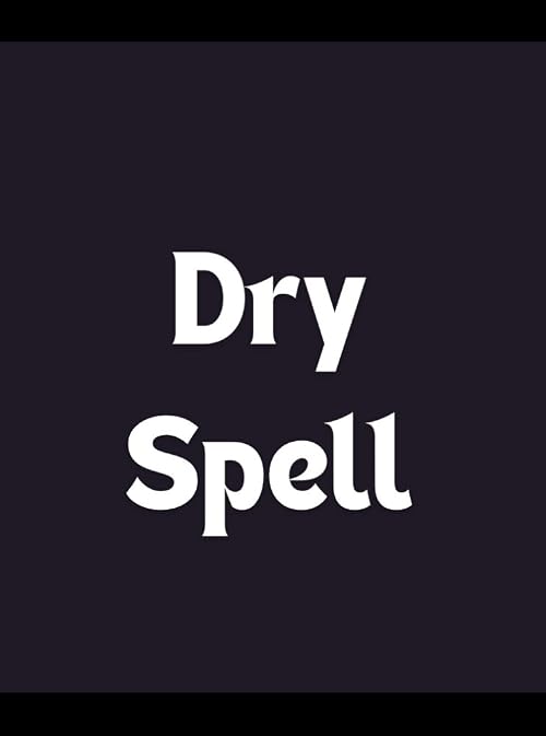 Dry Spell