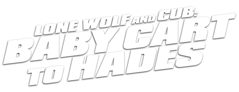 Lone Wolf and Cub: Baby Cart to Hades