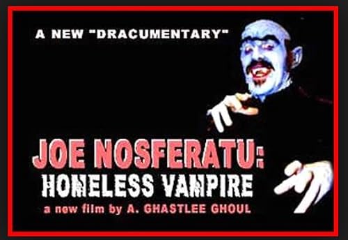 Joe Nosferatu: Homeless Vampire