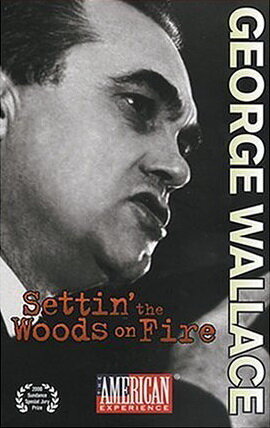 George Wallace: Settin' the Woods on Fire