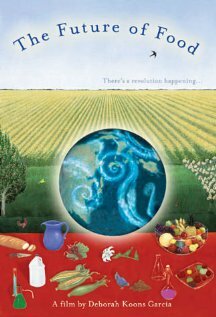 The Future of Food - Nichts ist, wie es schmeckt
