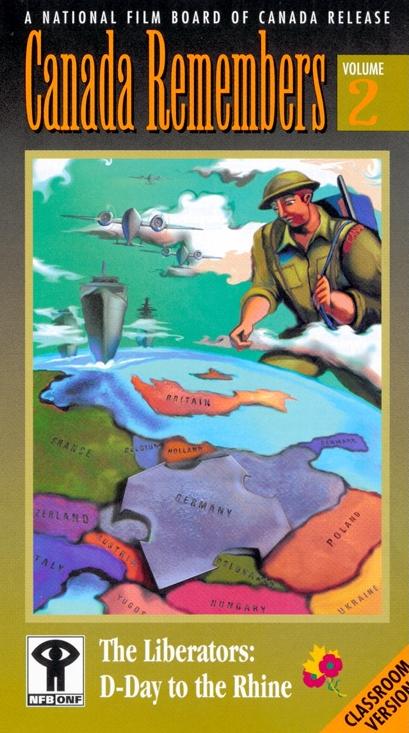 Canada Remembers - Part Two: The Liberators