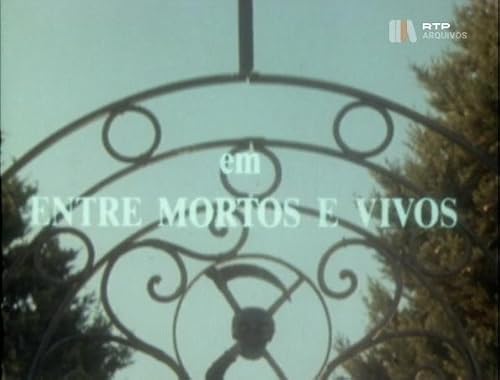 Entre Mortos e Vivos