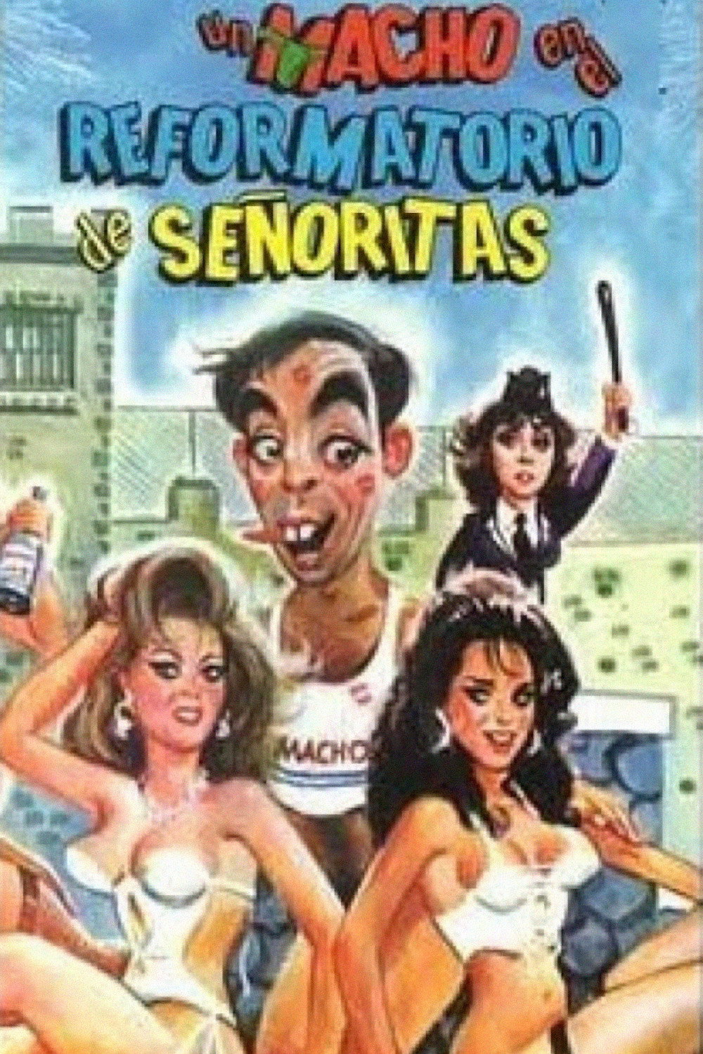El Macho Goes to Women's Reform School