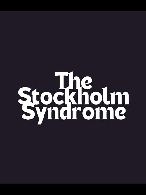 The Stockholm Syndrome