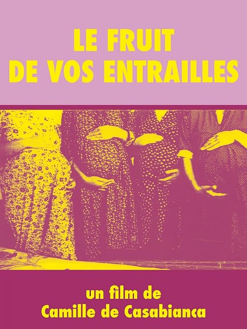 Le fruit de vos entrailles