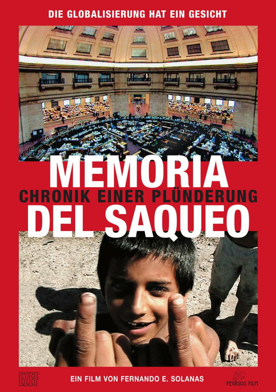 Memoria del Saqueo - Die Globalisierung hat ein Gesicht