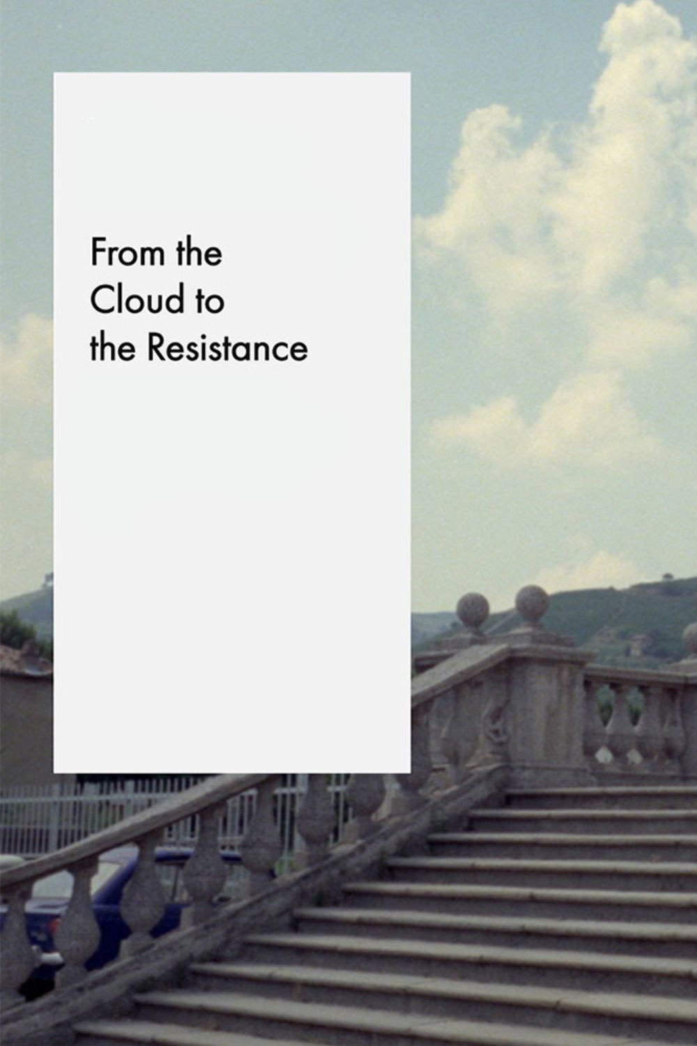 From the Clouds to the Resistance
