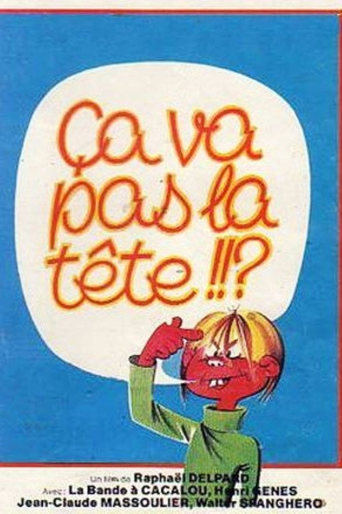 Ca va pas la tete