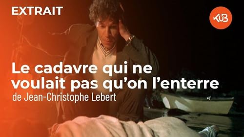 Le cadavre qui voulait qu'on l'enterre