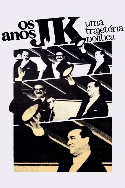 Os anos JK - Uma Trajetória Política