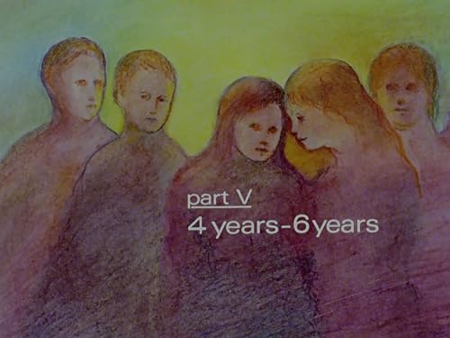 Child, Part 5: 4 Years - 6 Years