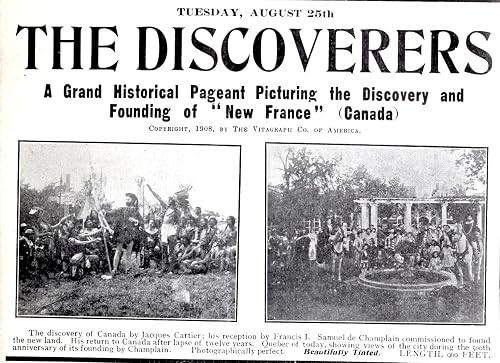 The Discoverers: A Grand Historical Pageant Picturing the Discovery and Founding of New France, Canada