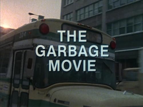 Class Project: The Garbage Movie