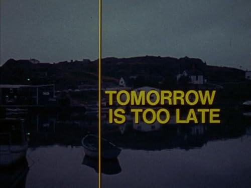 Tomorrow Is Too Late