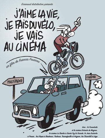J'aime la vie, je fais du vélo, je vais au cinéma