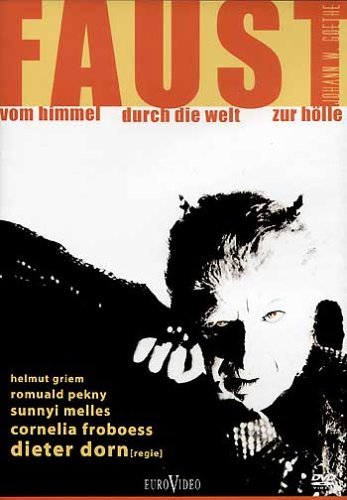 Faust - Vom Himmel durch die Welt zur Hölle