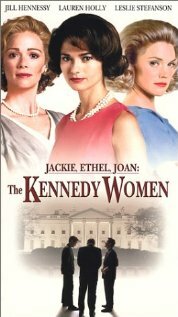 Jackie, Ethel, Joan: The Women of Camelot
