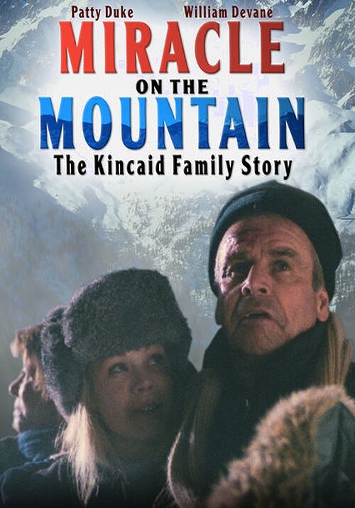 Miracle on the Mountain: The Kincaid Family Story