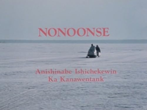 Nonoonse: Anishinabe Ishichekewin Ka Kanawentank