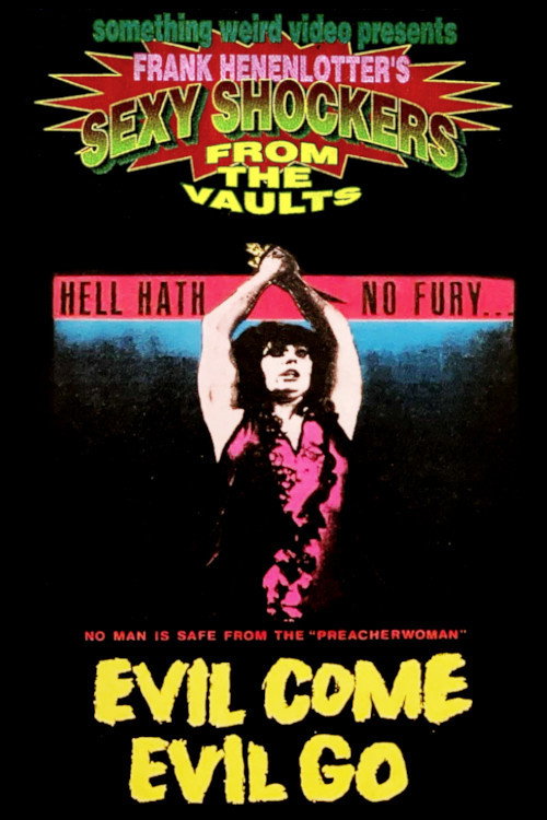 Evil Come Evil Go