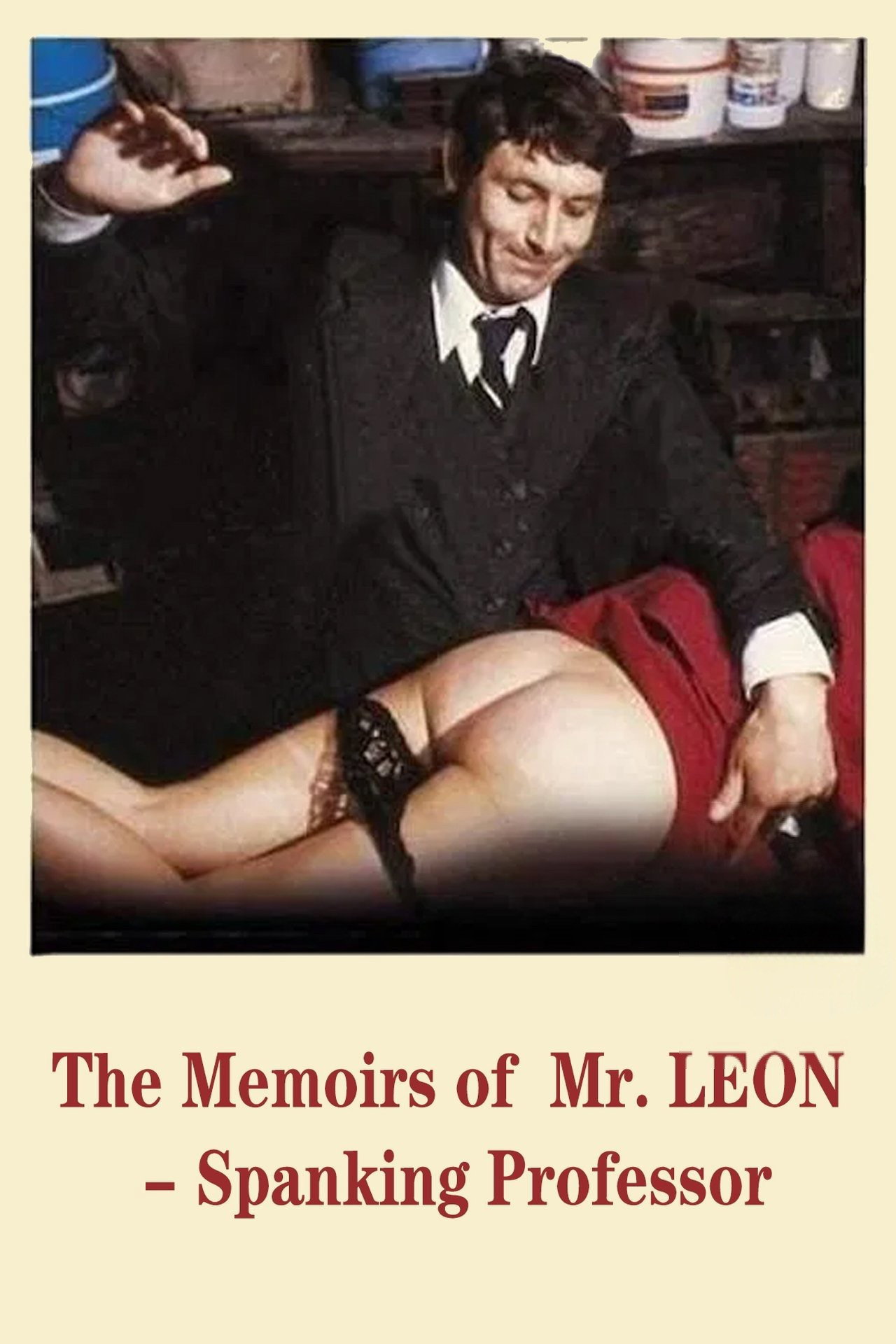 La fessée ou Les mémoires de monsieur Léon maître-fesseur