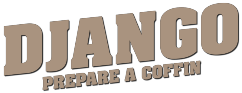 Django, Prepare a Coffin