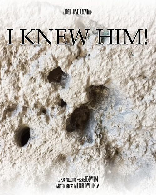 I Knew Him!