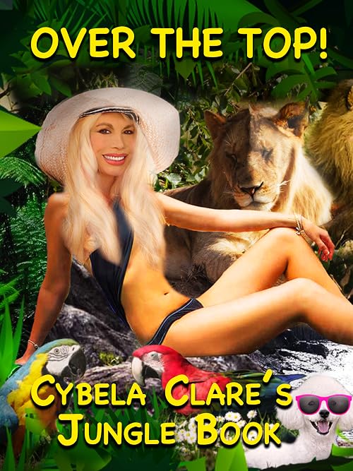 Over the Top: Cybela Clare's Jungle Book