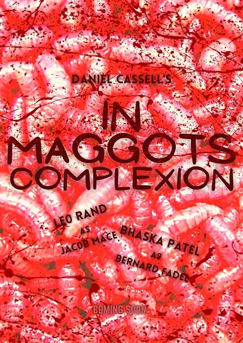 In Maggots Complexion