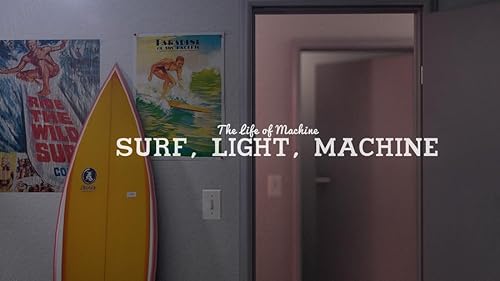 Surf, Light, Machine