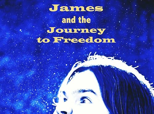 James and the Journey to Freedom