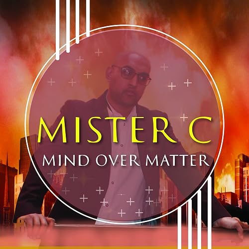 Mister C - Mind Over Matter