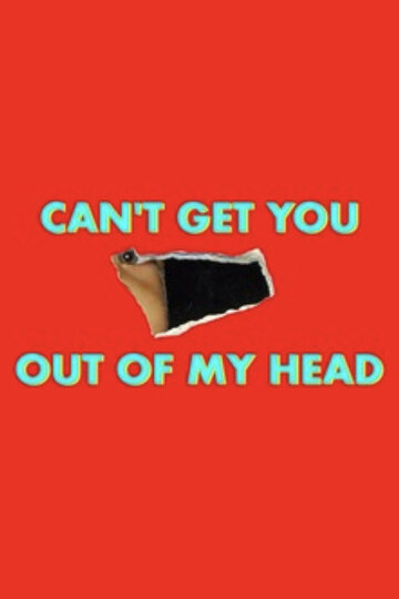 Can't Get You Out of My Head