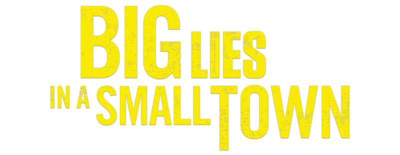 Big Lies in a Small Town