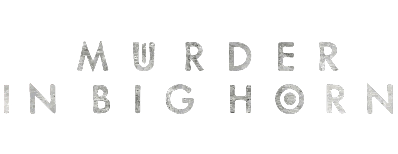 Murder in Big Horn