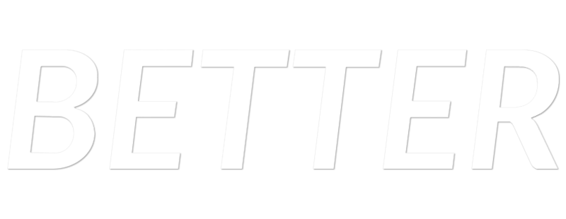 Better