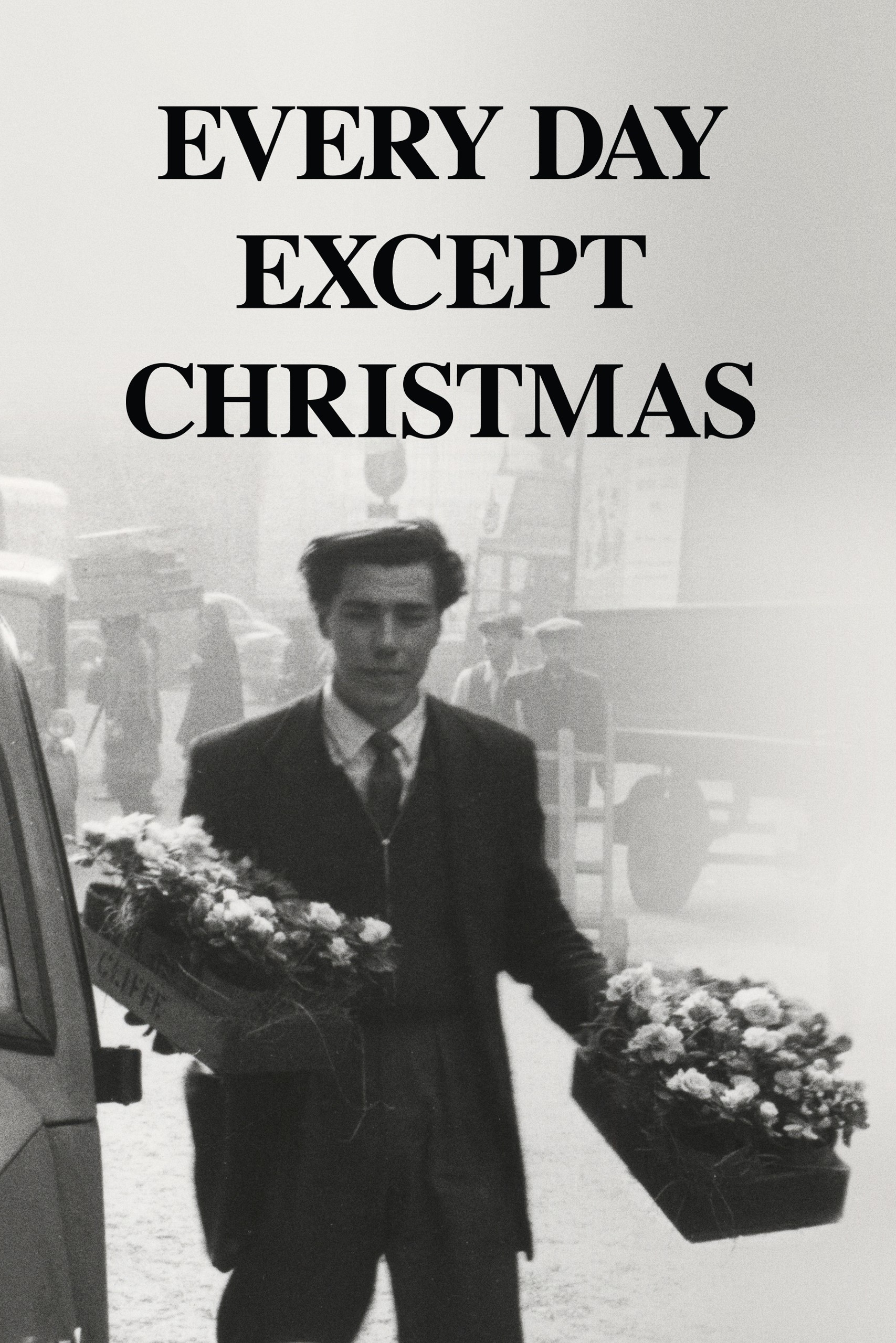 Every Day Except Christmas
