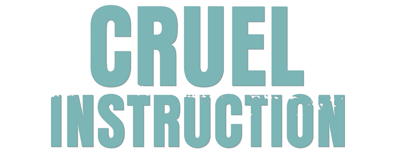 Cruel Instruction