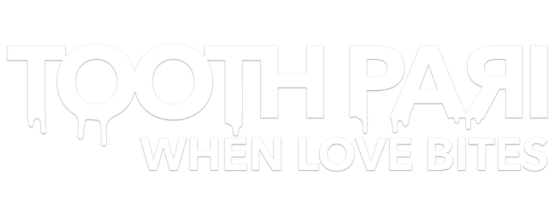 Tooth Pari: When Love Bites