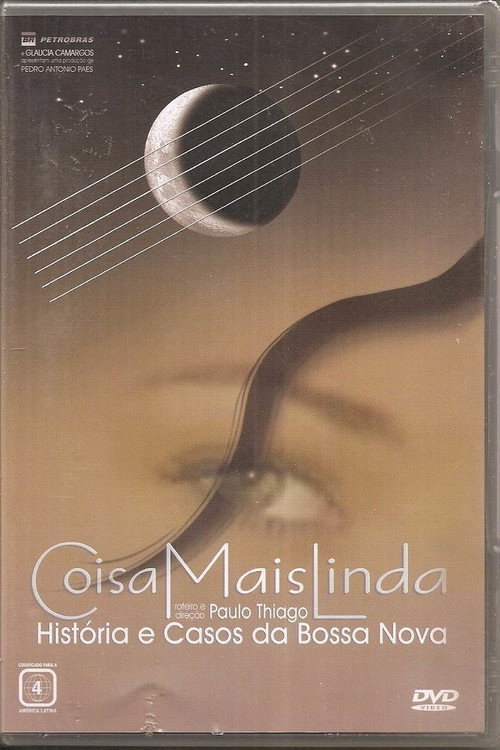 Coisa Mais Linda: Histórias e Casos da Bossa Nova