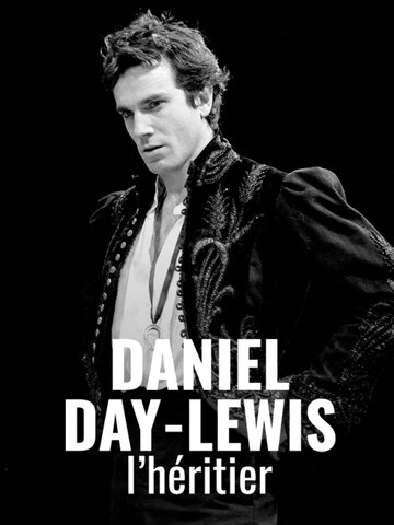 Daniel Day-Lewis - Der Weg zum weltbesten Schauspieler