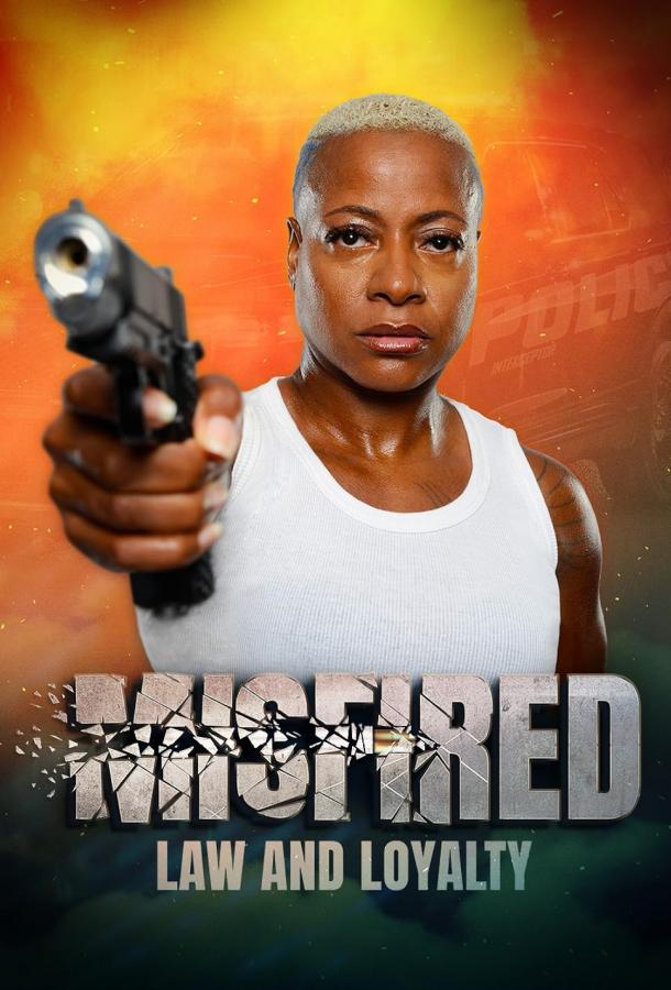 Misfired - Law and Loyalty
