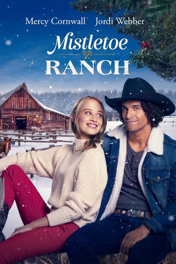 Mistletoe Ranch - Wo das Herz wohnt