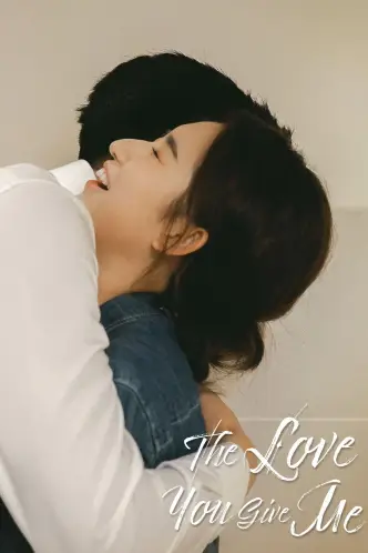 The Love You Give Me