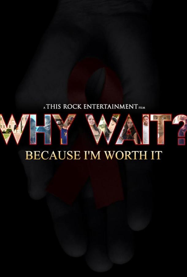 Why Wait?