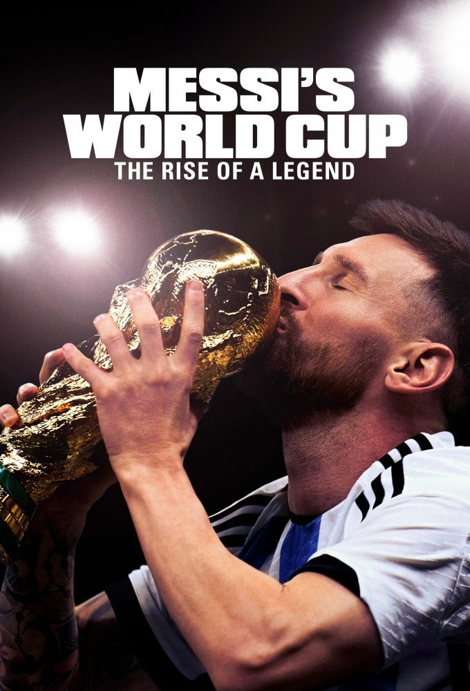Messi's World Cup: The Rise of a Legend