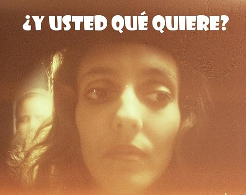 ¿Y usted qué quiere?